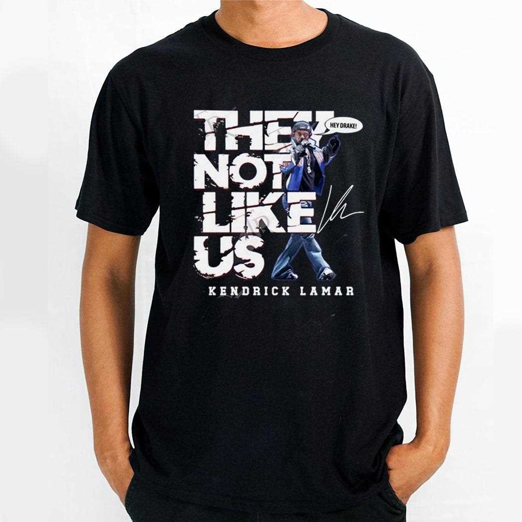 Kendrick Lamar They Not Like Us Hey Drake New Edition Shirt