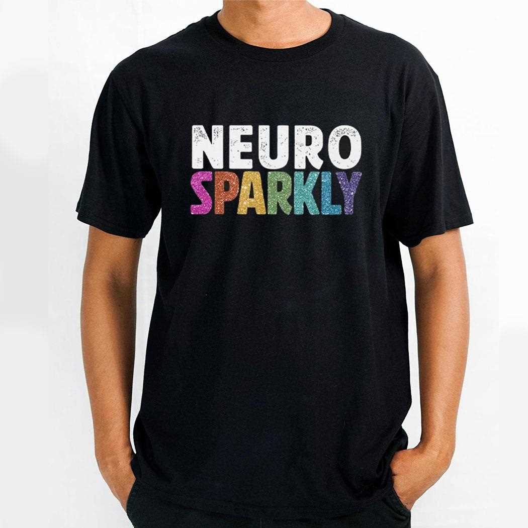 Neuro Sparkly Teacher Shirt Neuro Sparkly Teacher Shirt