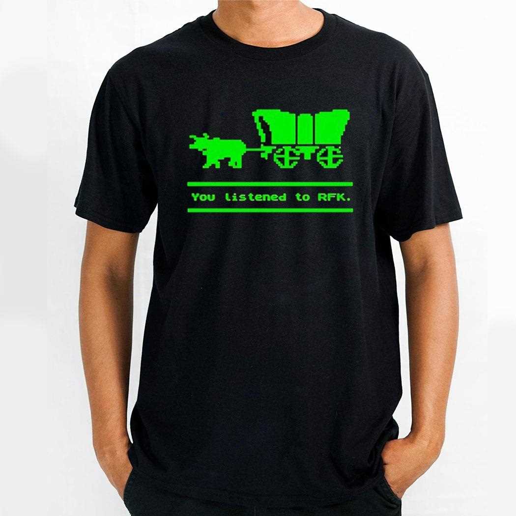 You Listened To Rfk St Patricks Day Shirt