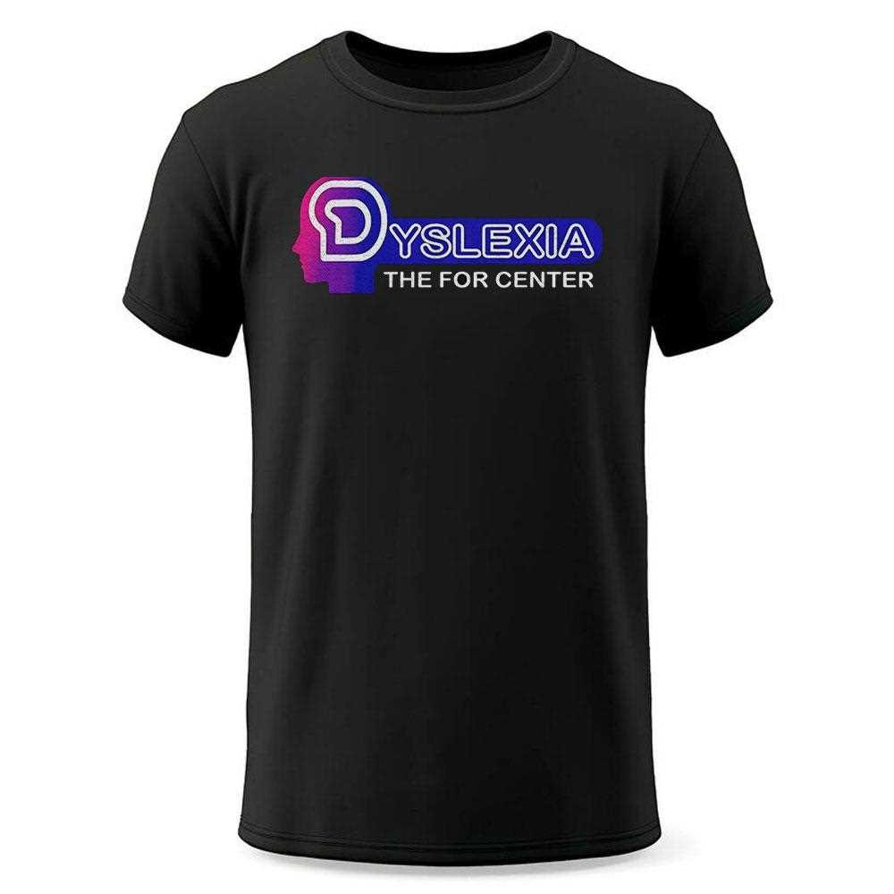 Dyslexic The For Center Shirt Dyslexic The For Center Shirt