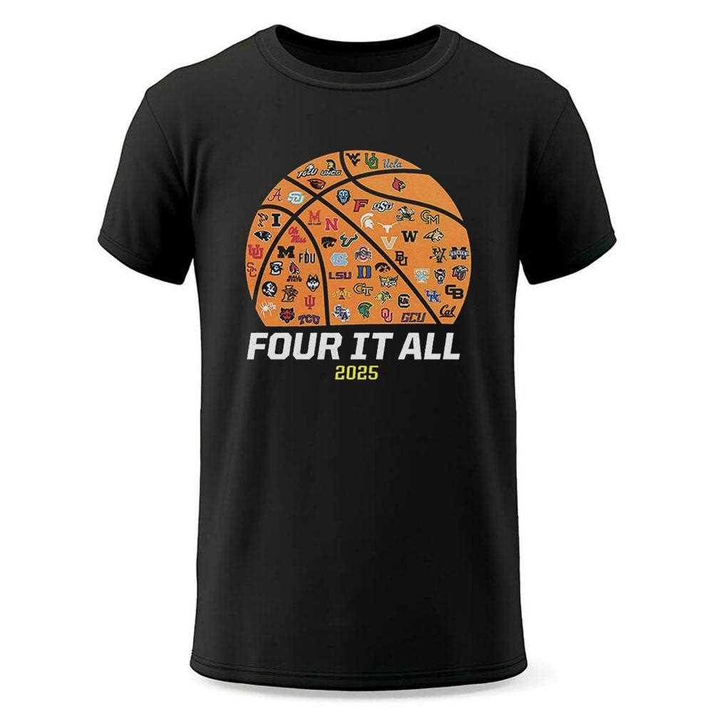 Four It All 2025 Ncaa Womens Basketball Tournament March Madness Shirt Four It All 2025 Ncaa Womens Basketball Tournament March Madness Shirt