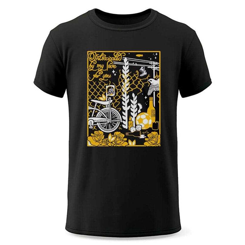 Intoxicated By My Love For You Shirt Intoxicated By My Love For You Shirt