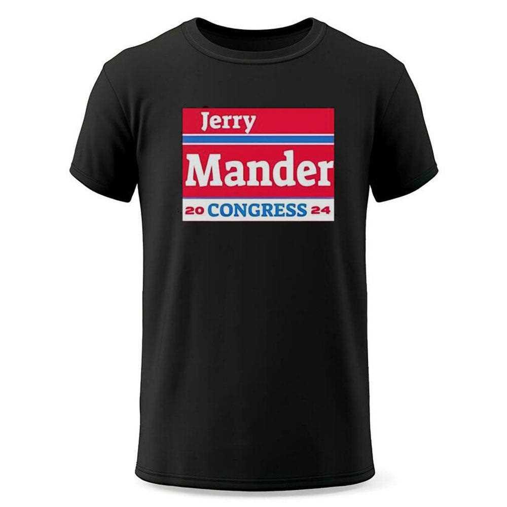 Jerry Mander Congress 2024 Shirt Jerry Mander Congress 2024 Shirt