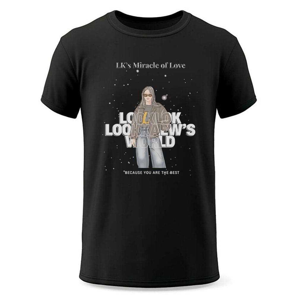 Lks Miracle Of Love Looklok Lookhaews World Because You Are The Best Shirt Lks Miracle Of Love Looklok Lookhaews World Because You Are The Best Shirt
