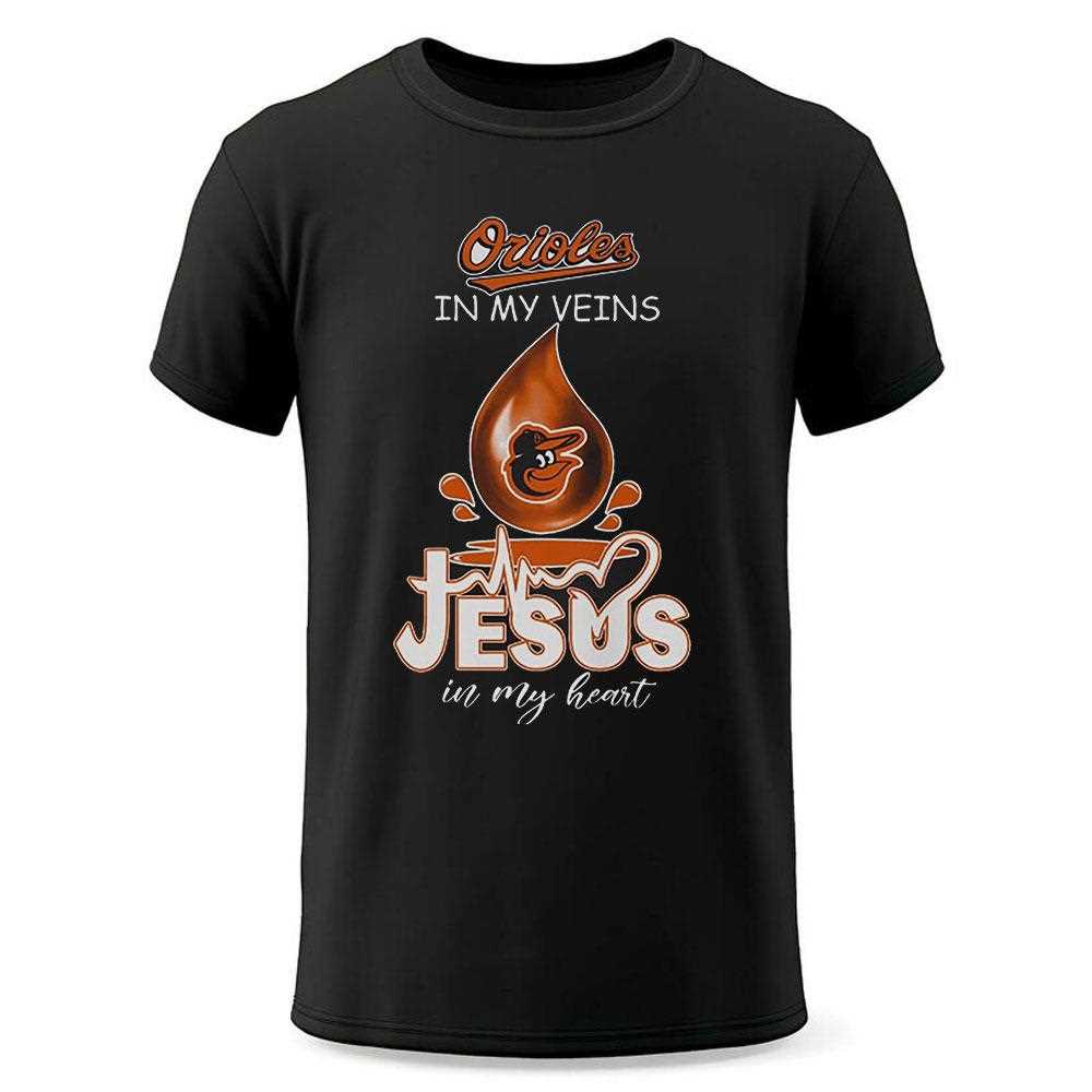 Orioles In My Veins Jesus In My Heart Shirt Orioles In My Veins Jesus In My Heart Shirt