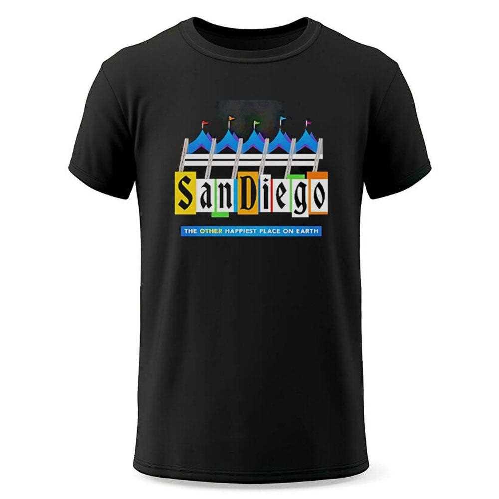 San Diego The Other Happiest Place On Earth Shirt San Diego The Other Happiest Place On Earth Shirt
