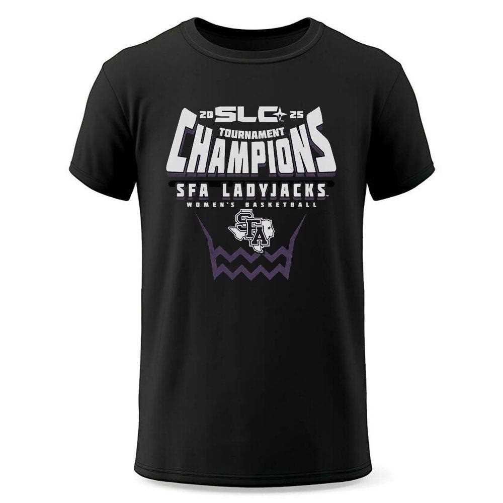 Stephen F Austin Ladyjacks 2025 Southland Womens Basketball Conference Tournament Champions Shirt Stephen F Austin Ladyjacks 2025 Southland Womens Basketball Conference Tournament Champions Shirt