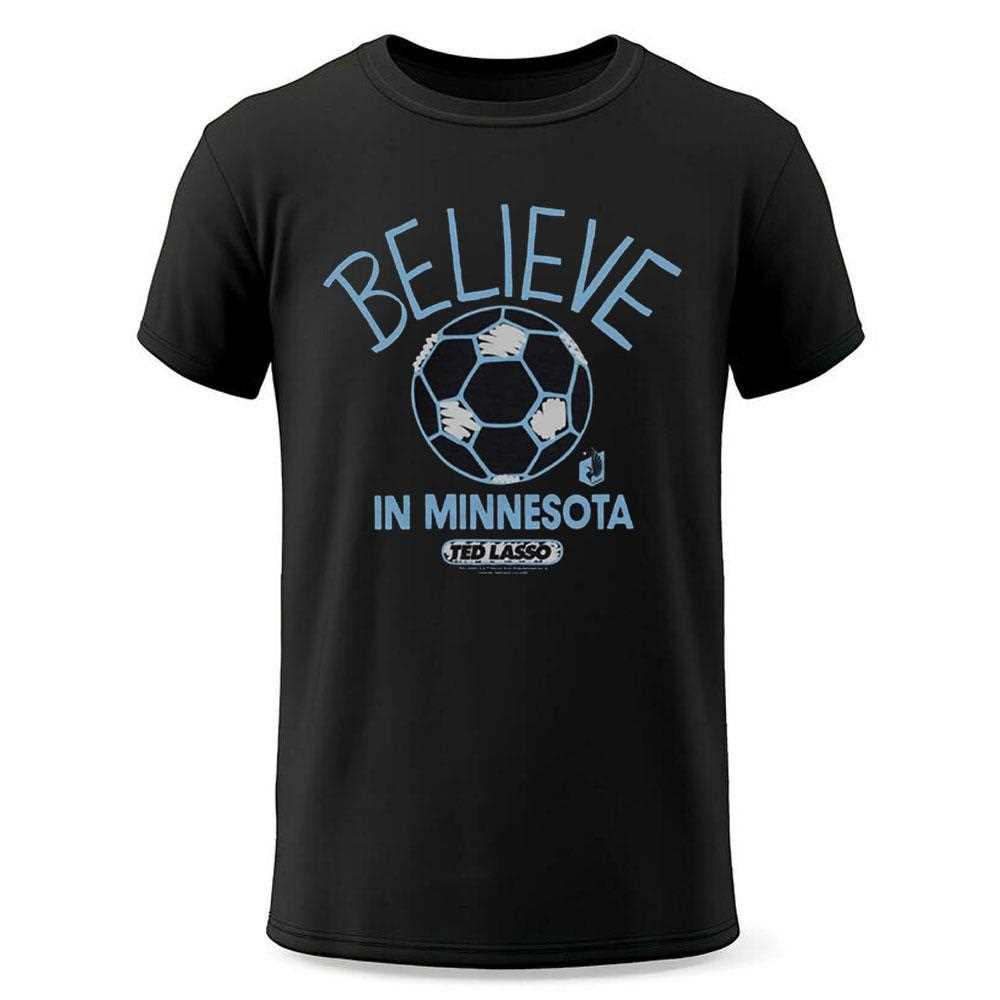 Ted Lasso Believe X Minnesota United Shirt Ted Lasso Believe X Minnesota United Shirt