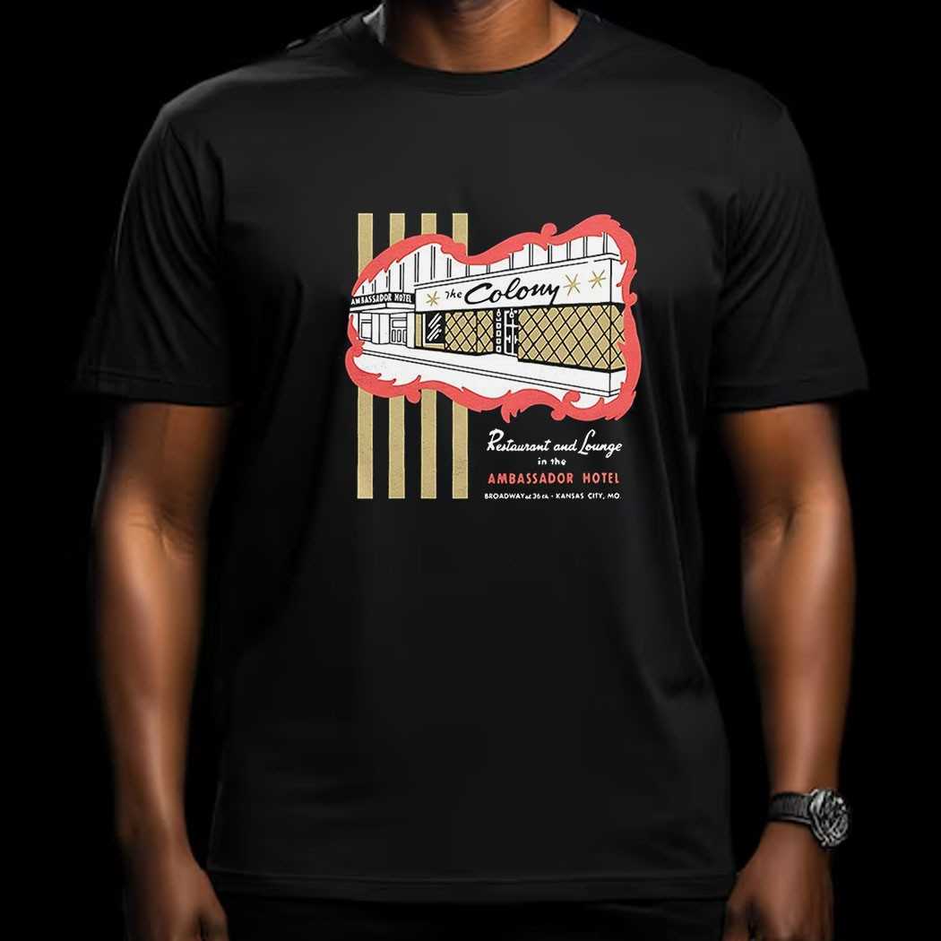 The Colony Restaurant And Lounge Kansas City Mo Shirt The Colony Restaurant And Lounge Kansas City Mo Shirt