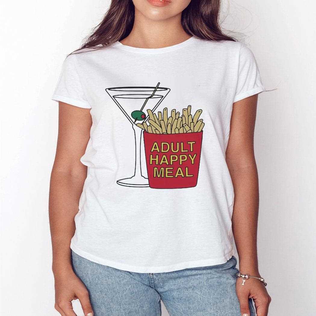 Adult Happy Meal Martini And Fries Shirt Adult Happy Meal Martini And Fries Shirt