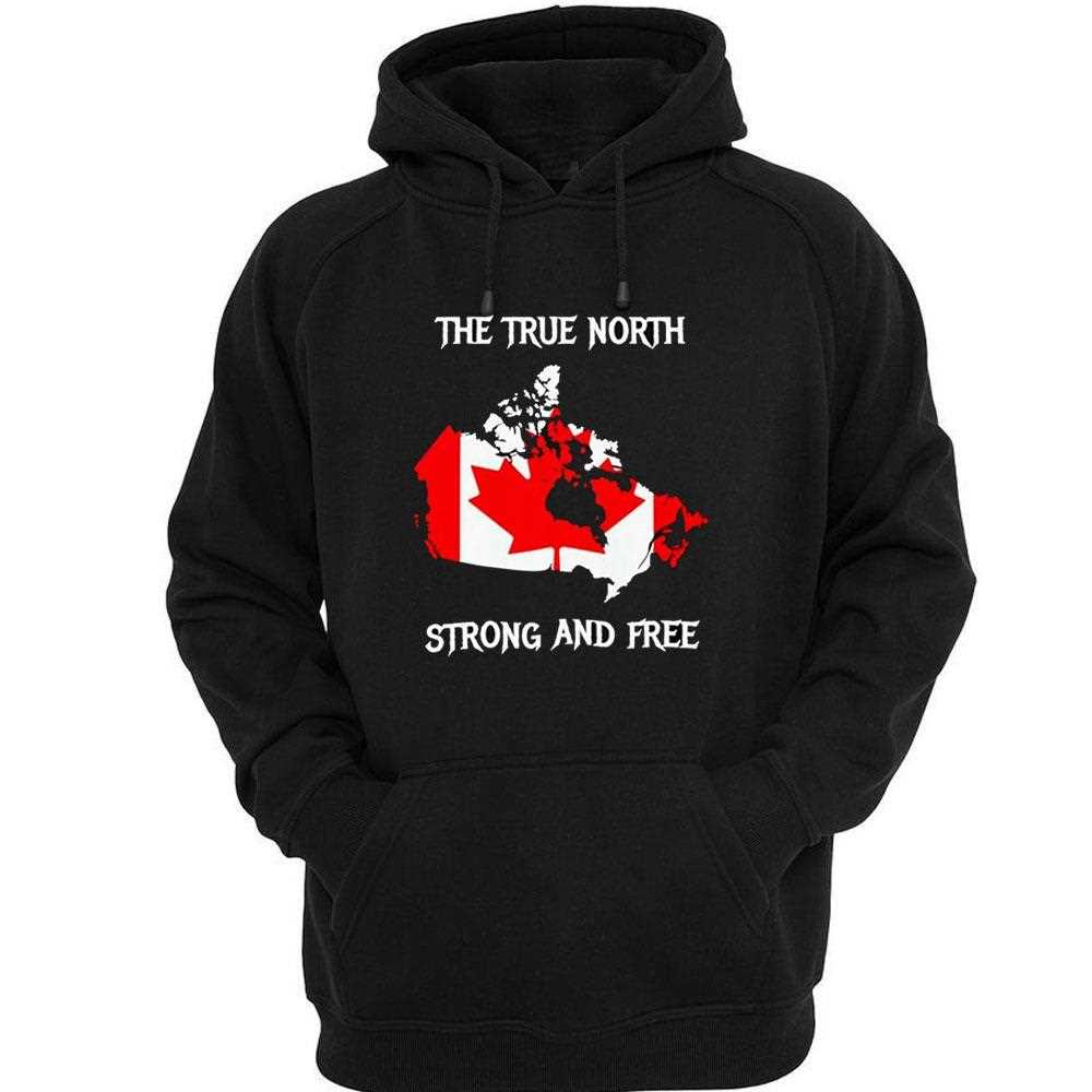 Canada The True North Strong And Free Shirt Canada The True North Strong And Free Shirt
