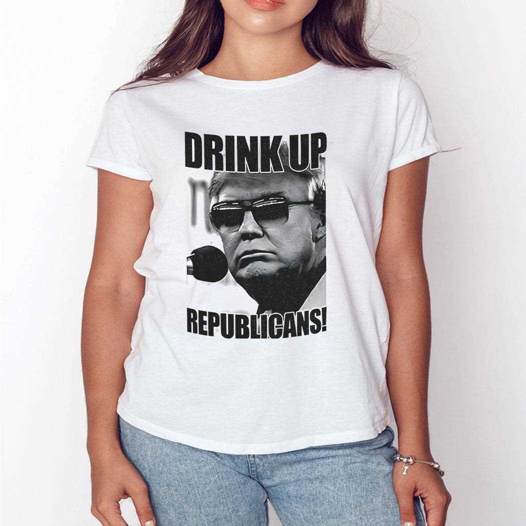 Donald Trump Drink Up Republicans Shirt Donald Trump Drink Up Republicans Shirt