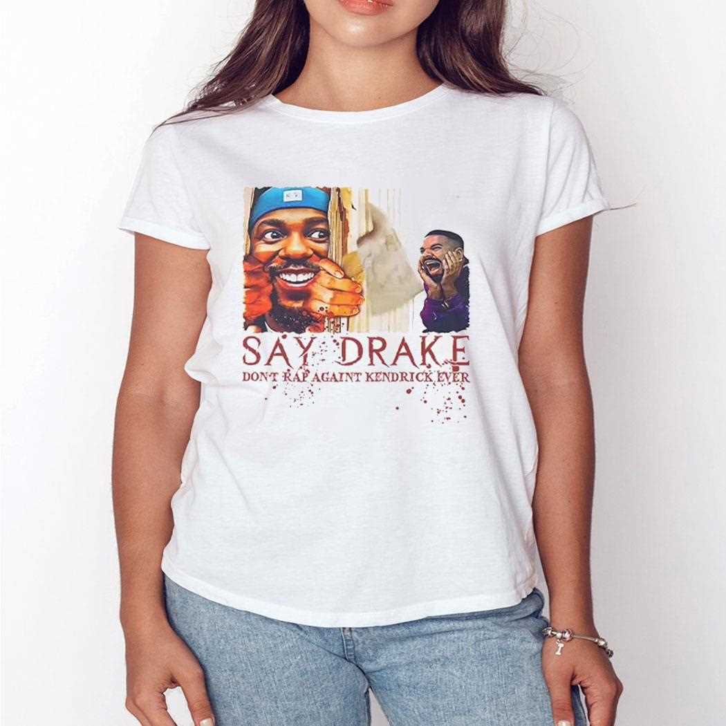 Dont Rap Against Kendrick Lamar Say Drake Super Bowl 2025 Shirt 3 Dont Rap Against Kendrick Lamar Say Drake Super Bowl 2025 Shirt 3