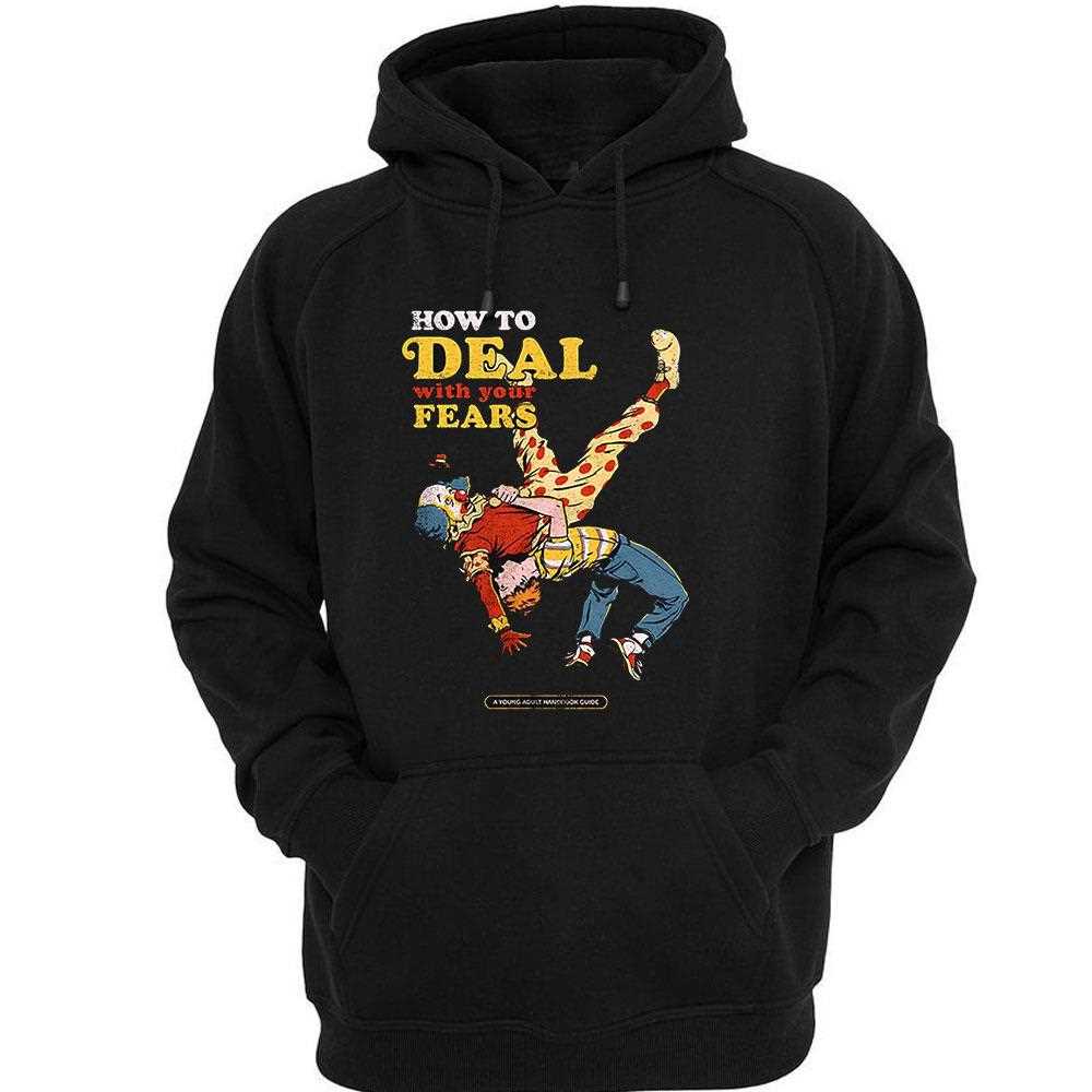 How To Deal With Your Fears Tackle Your Coulrophobia Fear Of Clowns Shirt How To Deal With Your Fears Tackle Your Coulrophobia Fear Of Clowns Shirt