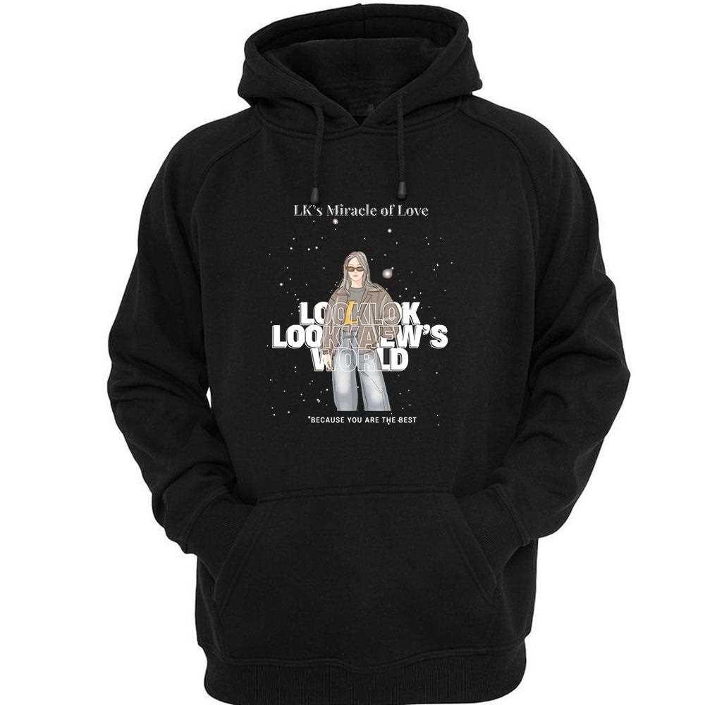 Lks Miracle Of Love Looklok Lookhaews World Because You Are The Best Shirt Lks Miracle Of Love Looklok Lookhaews World Because You Are The Best Shirt