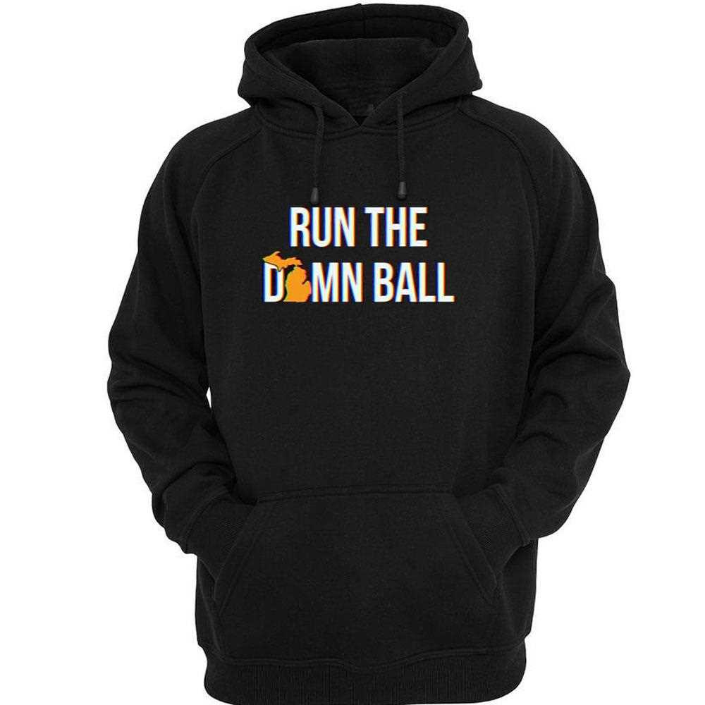 Run The Damn Ball Shirt Run The Damn Ball Shirt