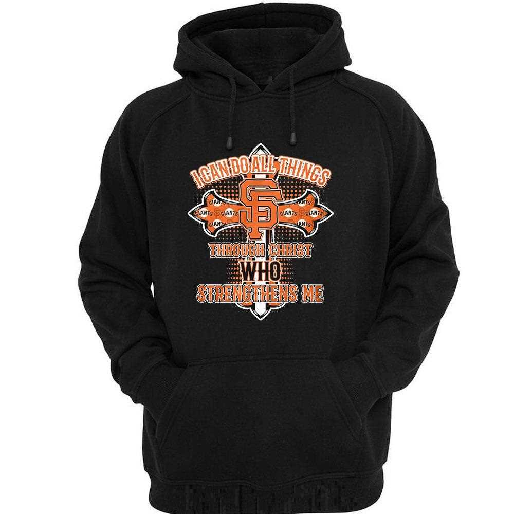 San Francisco Giants I Can Do All Things Through Christ Who Strengthens Me Shirt San Francisco Giants I Can Do All Things Through Christ Who Strengthens Me Shirt