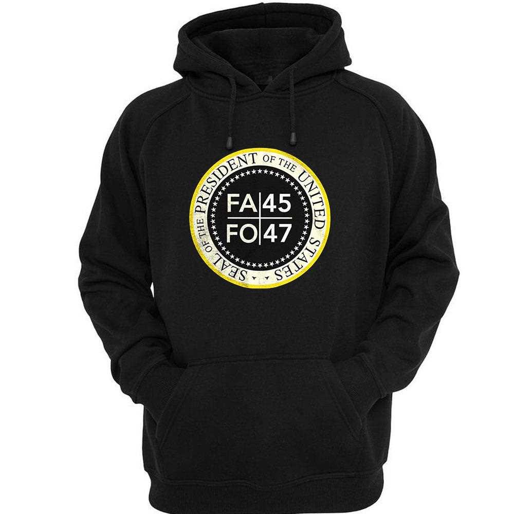 Seal Of The President Of The United States Fa 45 Fo 47 Shirt Seal Of The President Of The United States Fa 45 Fo 47 Shirt