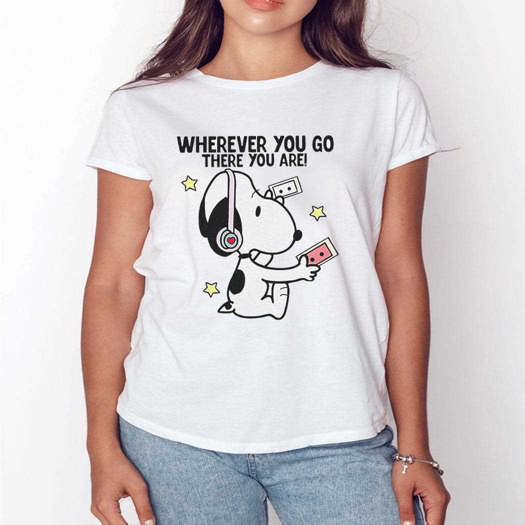 Snoopy Mr Dj Wherever You Go There You Are Shirt Snoopy Mr Dj Wherever You Go There You Are Shirt