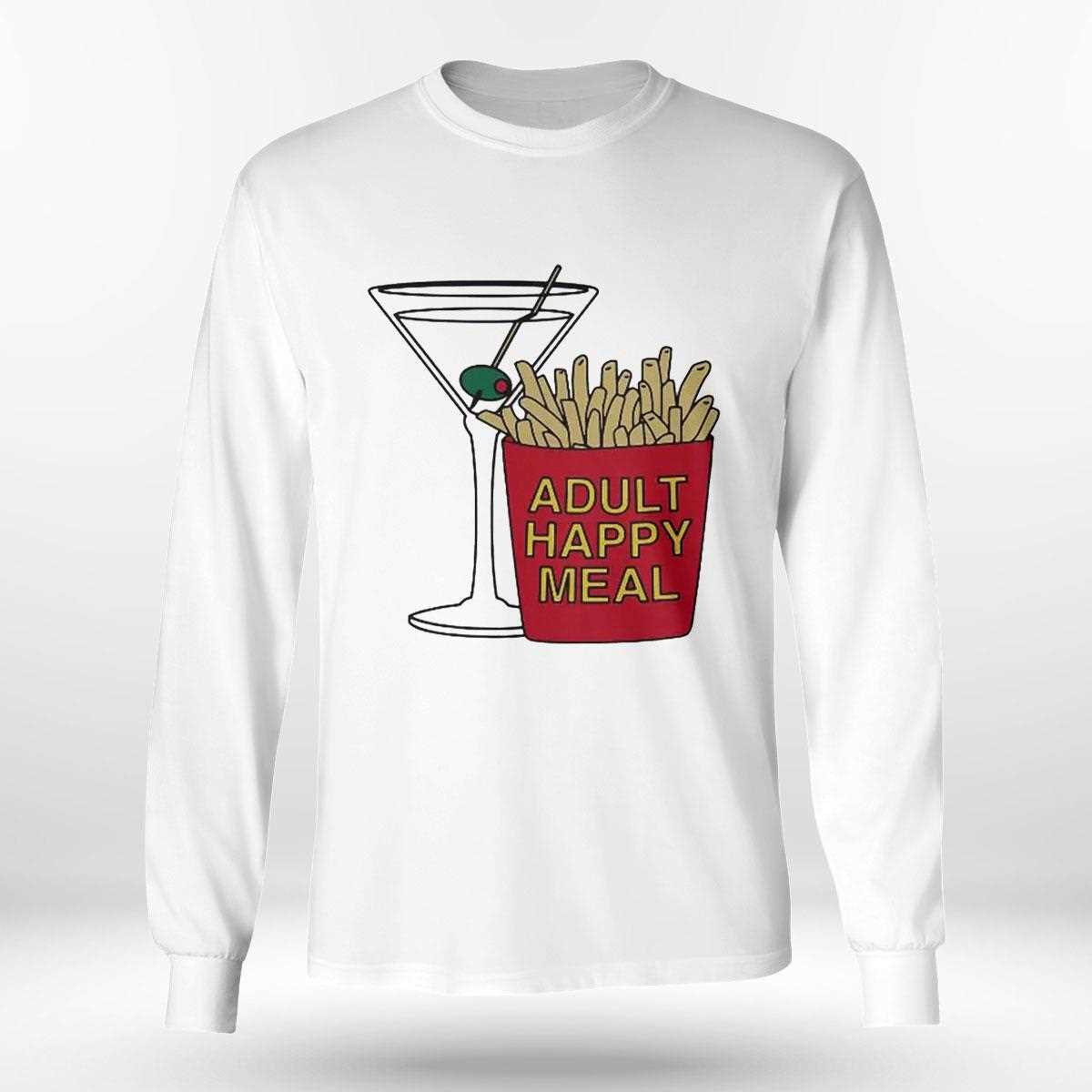 Adult Happy Meal Martini And Fries Shirt Adult Happy Meal Martini And Fries Shirt