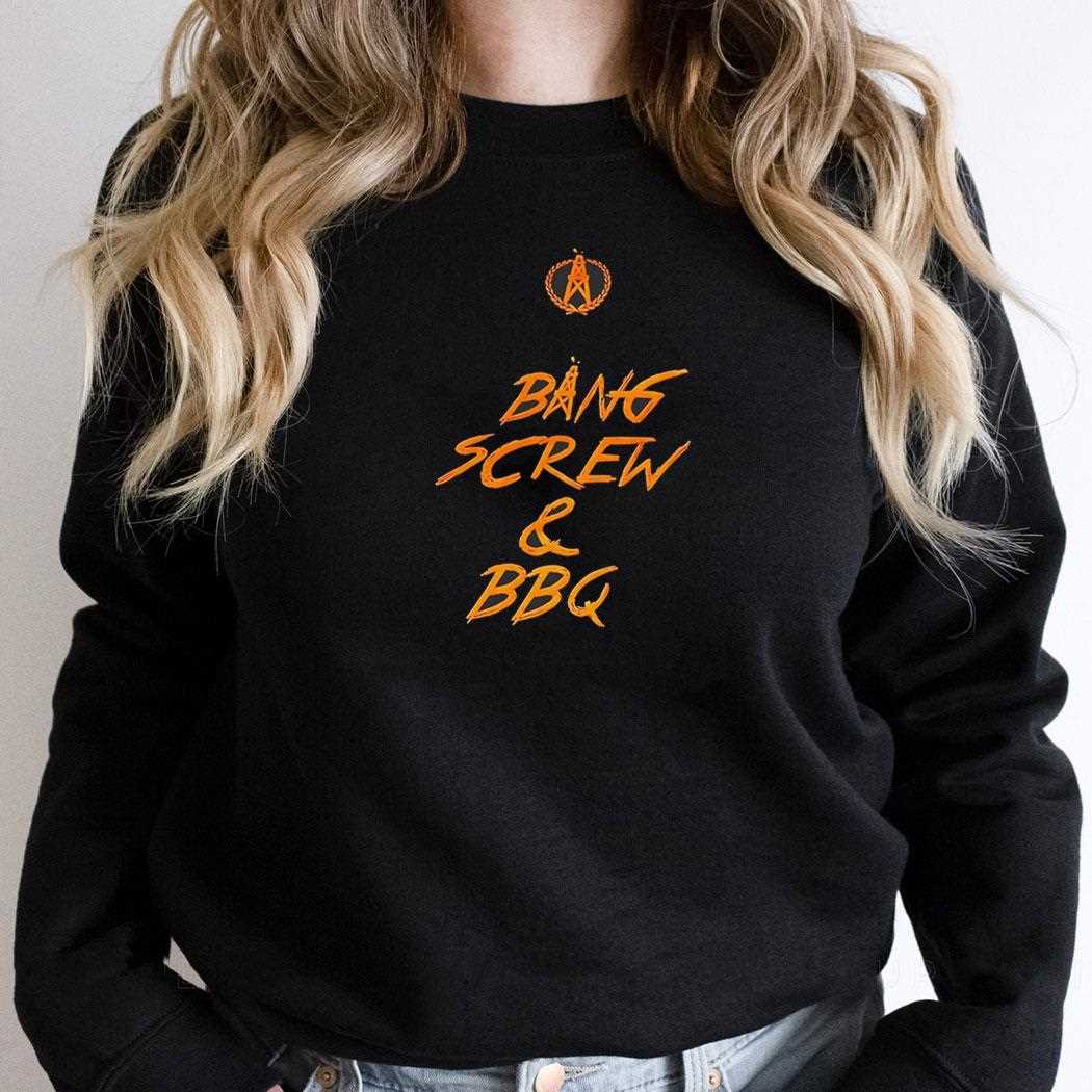 Bang Screw Bbq Shirt Bang Screw Bbq Shirt