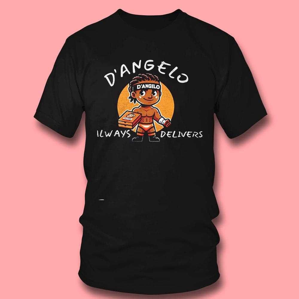 Dangelo Always Delivers Shirt Dangelo Always Delivers Shirt