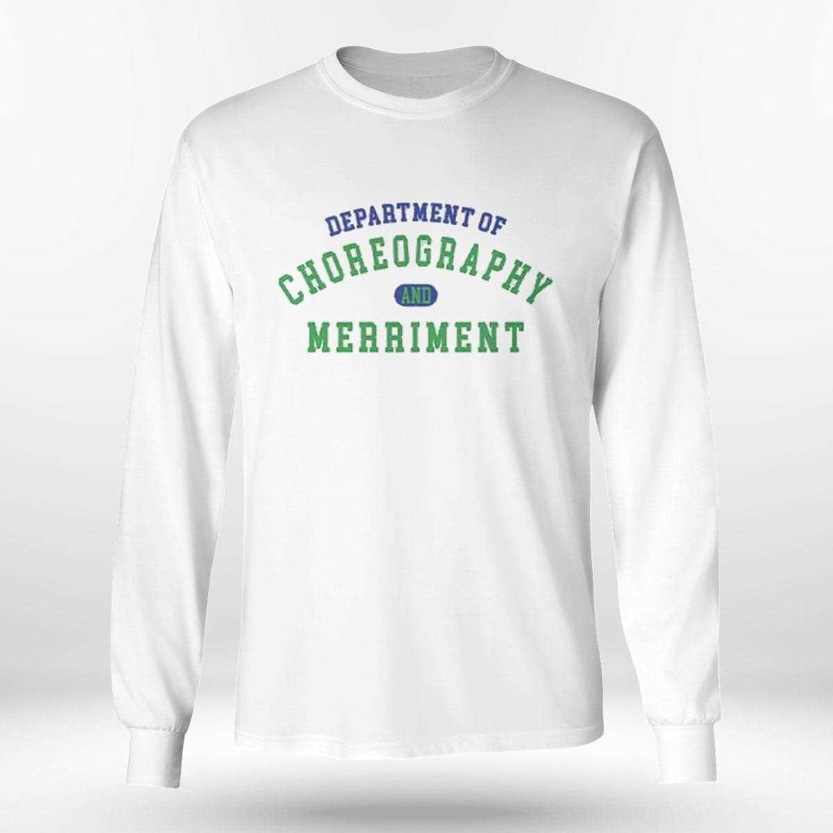 Department Of Choreography And Merriment Shirt Department Of Choreography And Merriment Shirt