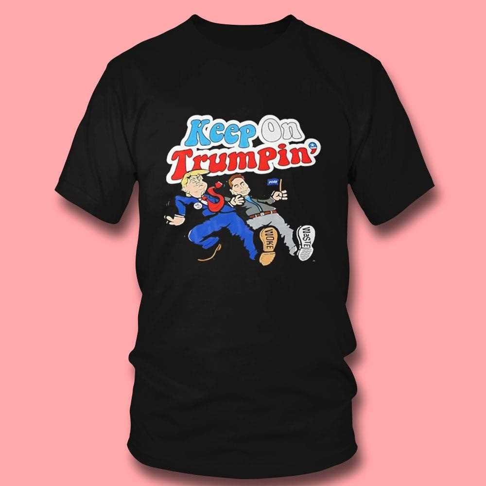 Donald Trump X Elon Musk Keep On Trumpin Cartoon Shirt Donald Trump X Elon Musk Keep On Trumpin Cartoon Shirt