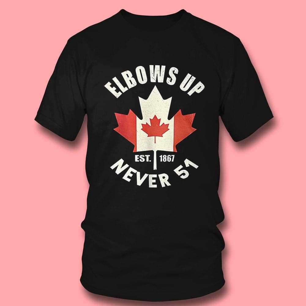 Elbows Up Est 1867 Never 51 Shirt Elbows Up Est 1867 Never 51 Shirt