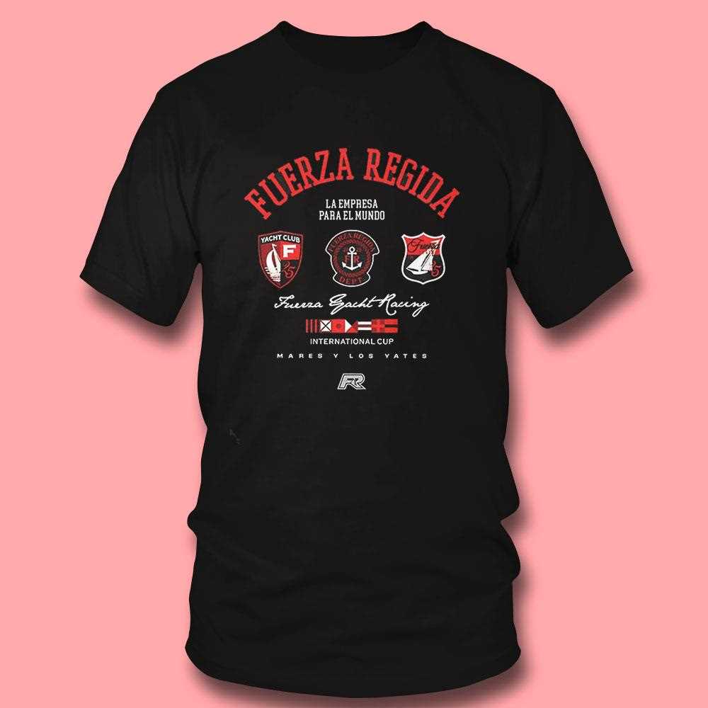 Fuerza Regida Mares Y Los Yates Shirt Fuerza Regida Mares Y Los Yates Shirt