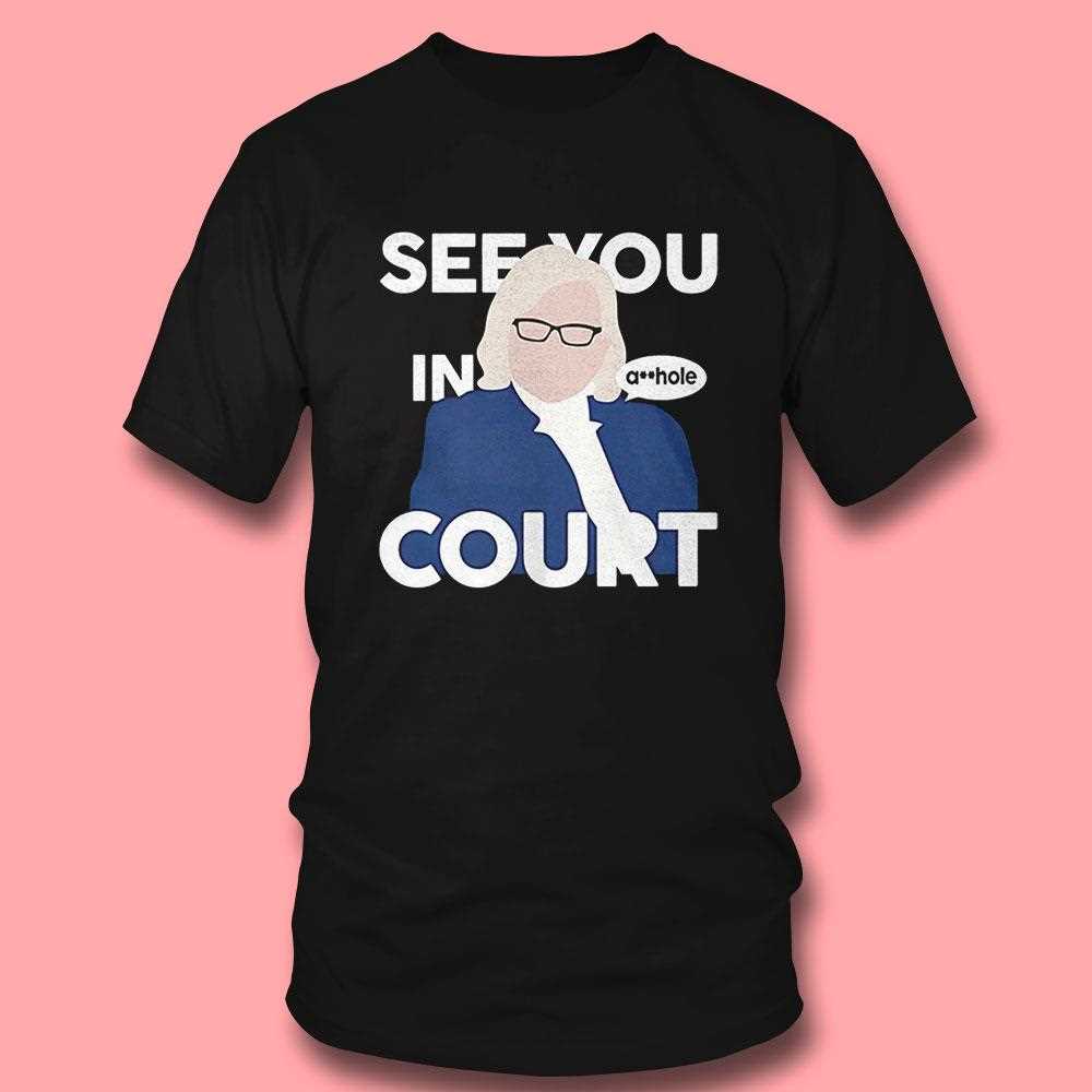 Governor Janet Mills See You In Court Shirt Governor Janet Mills See You In Court Shirt