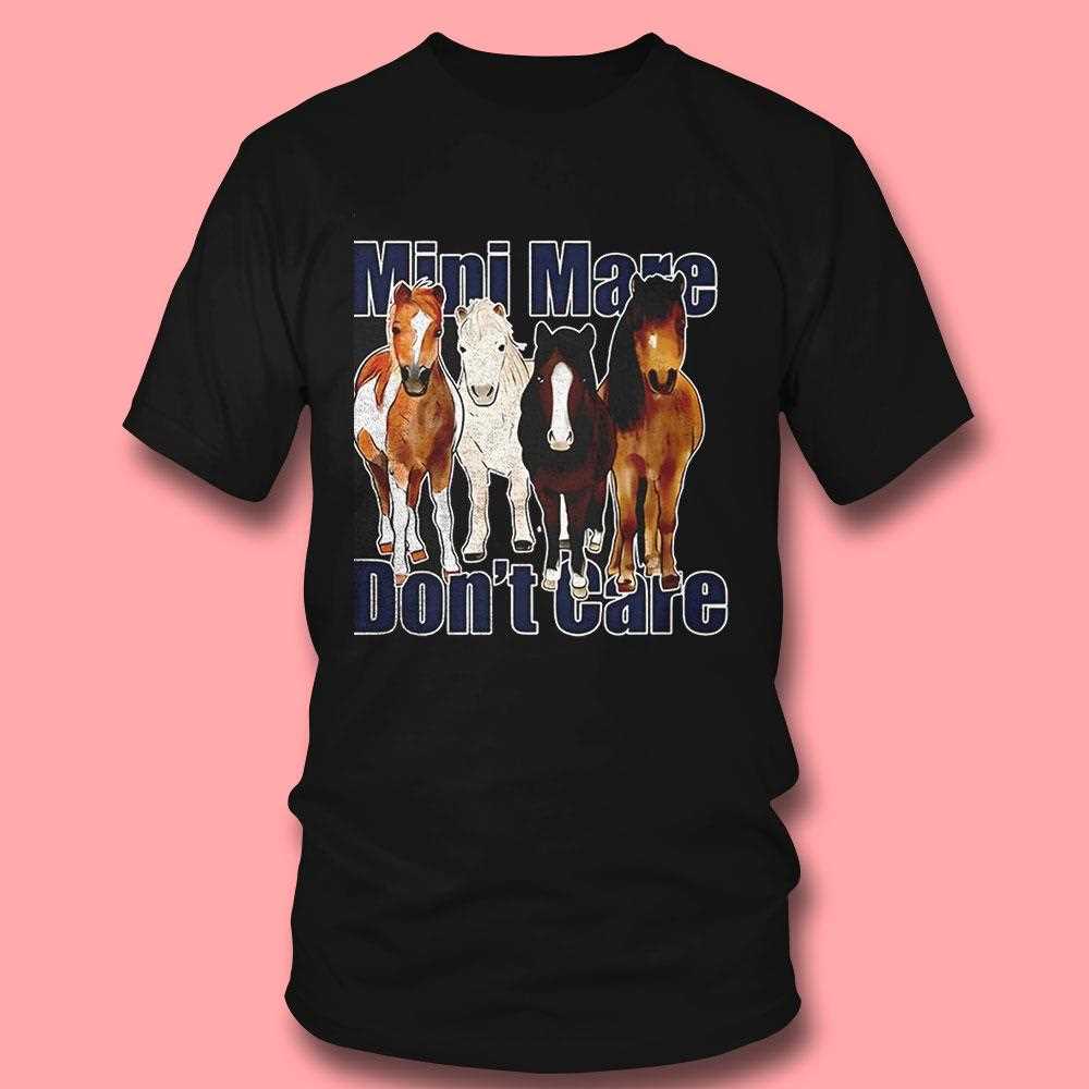 Horse Mini Mare Dont Care Shirt Horse Mini Mare Dont Care Shirt
