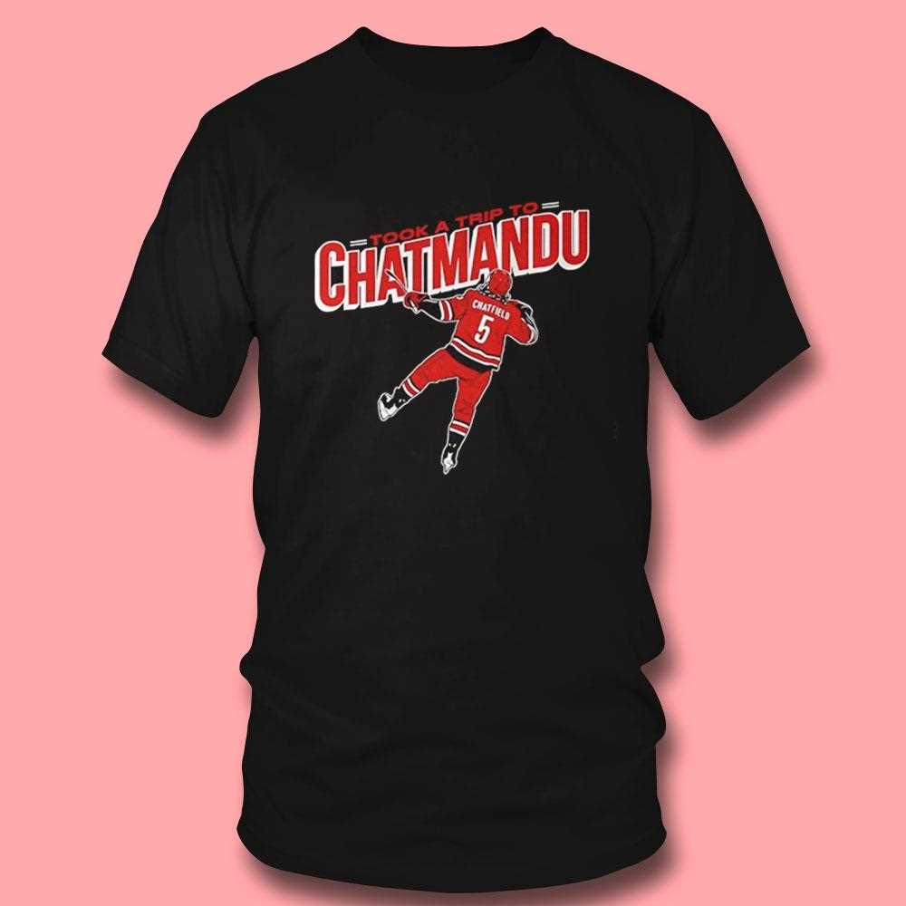 Jalen Chatfield Carolina Hurricanes Took A Trip To Chatmandu Shirt Jalen Chatfield Carolina Hurricanes Took A Trip To Chatmandu Shirt