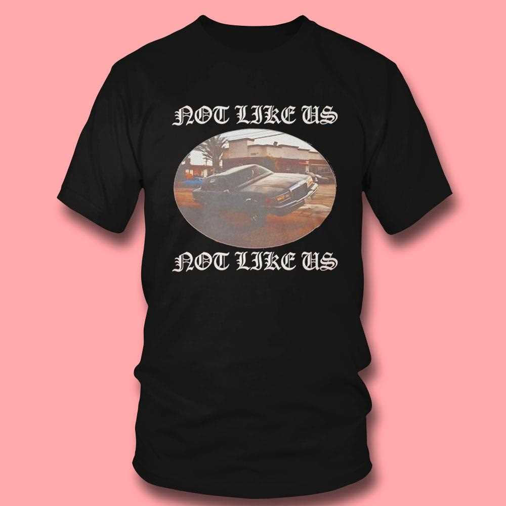 Kendrick Lamar Not Like Us Shirt Kendrick Lamar Not Like Us Shirt