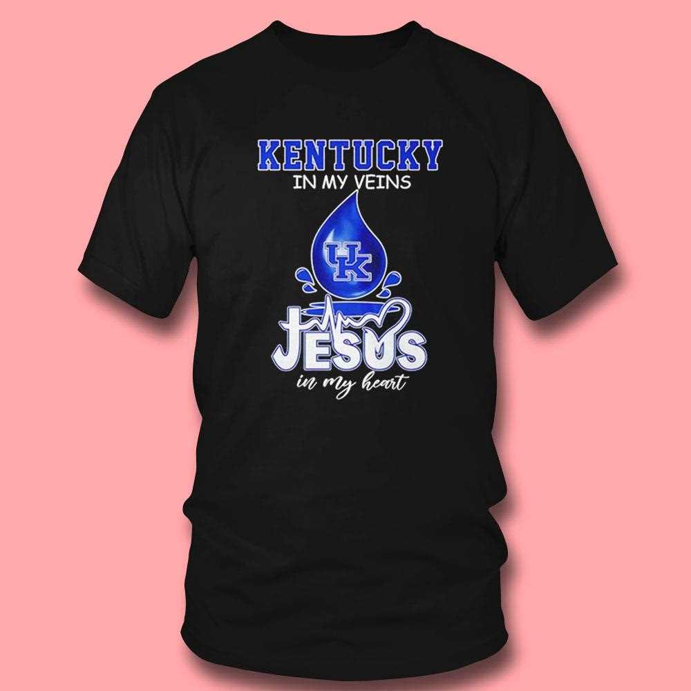 Kentucky Wildcats In My Veins Jesus In My Heart Shirt Kentucky Wildcats In My Veins Jesus In My Heart Shirt