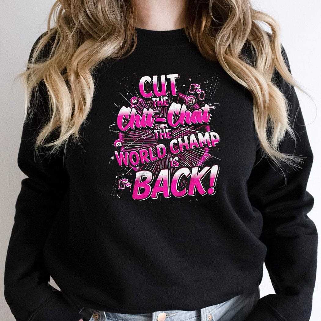 Lady Jags Cut The Chit Chat The World Champ Is Back Shirt Lady Jags Cut The Chit Chat The World Champ Is Back Shirt