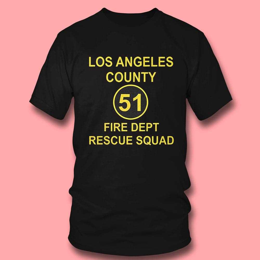 Los Angeles County 51 Fire Dept Rescue Squad Shirt Los Angeles County 51 Fire Dept Rescue Squad Shirt