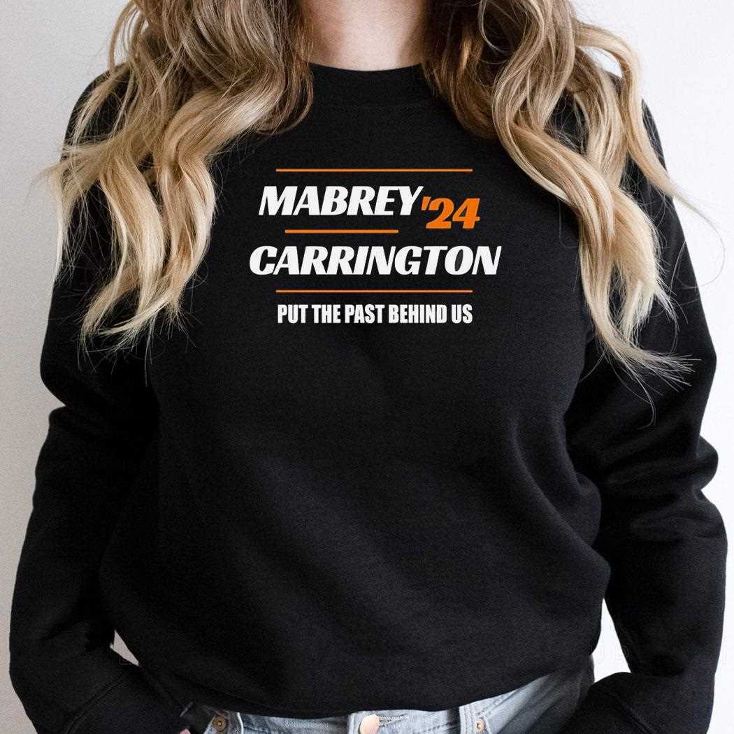 Mabrey Carrington 24 Put The Past Behind Us Shirt Mabrey Carrington 24 Put The Past Behind Us Shirt