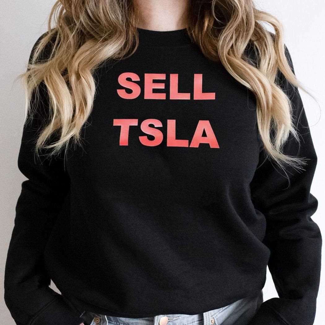 Sell Tsla Shirt Sell Tsla Shirt