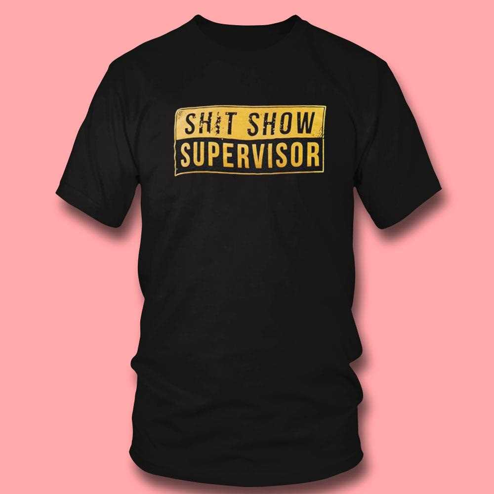 Sht Show Supervisor Shirt Sht Show Supervisor Shirt