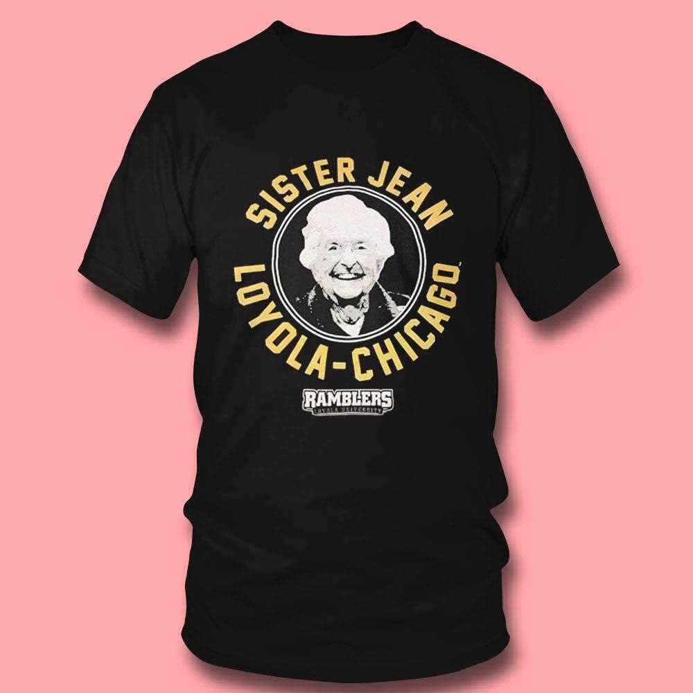 Sister Jean Loyola Chicago Ramblers Maroon Shirt Sister Jean Loyola Chicago Ramblers Maroon Shirt
