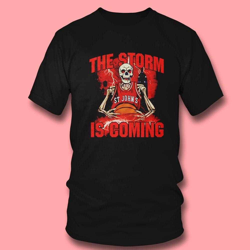St Johns Red Storm Mens Basketball Skeleton The Storm Is Coming Shirt St Johns Red Storm Mens Basketball Skeleton The Storm Is Coming Shirt