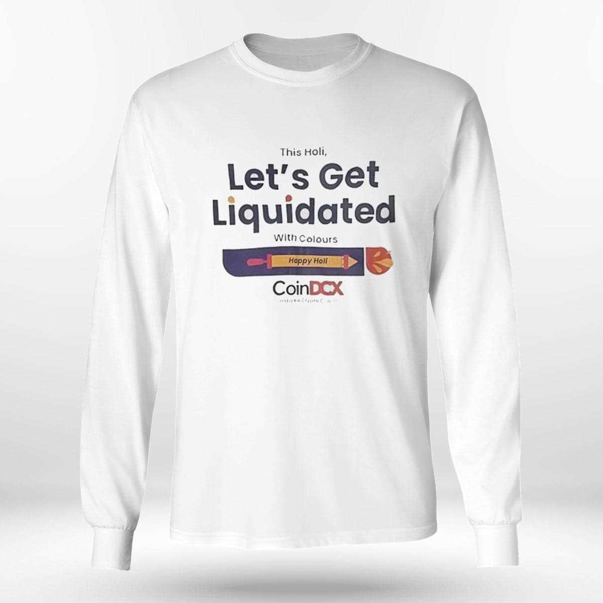 This Holi Lets Get Liquidated With Colours Shirt This Holi Lets Get Liquidated With Colours Shirt