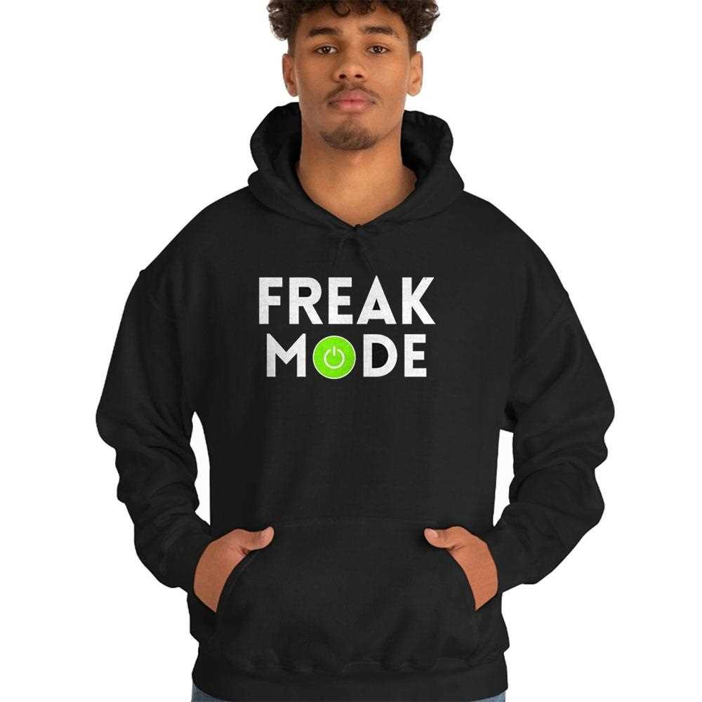 Freak Mode On Shirt Freak Mode On Shirt
