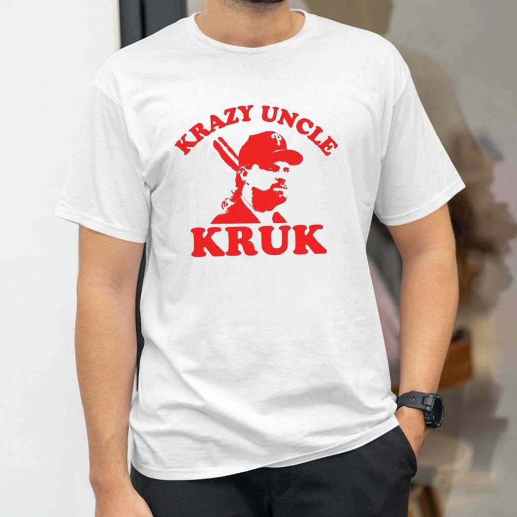 Krazy Uncle Kruk Shirt Krazy Uncle Kruk Shirt