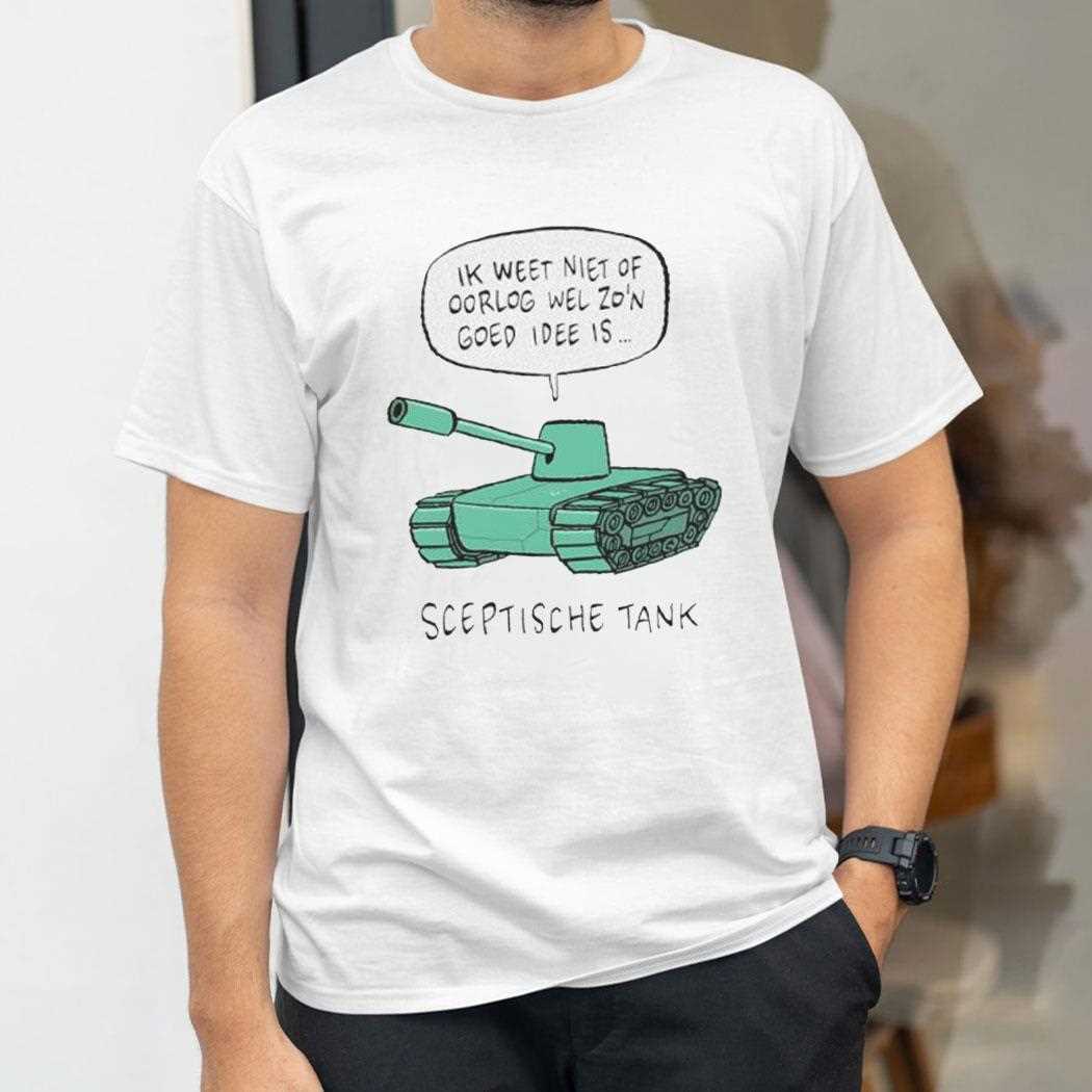 Sceptische Tank Ik Weet Niet Of Oorlog Wel Zon Goed Idee Is Shirt Sceptische Tank Ik Weet Niet Of Oorlog Wel Zon Goed Idee Is Shirt