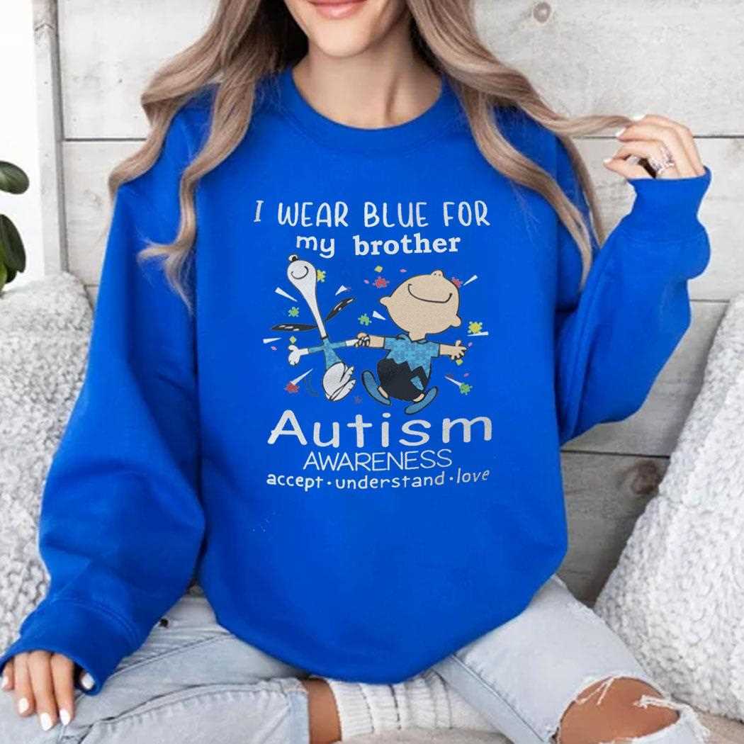 I Wear Blue For My Brother Autism Awareness Charlie And Snoopy Accept Understand Love Shirt I Wear Blue For My Brother Autism Awareness Charlie And Snoopy Accept Understand Love Shirt