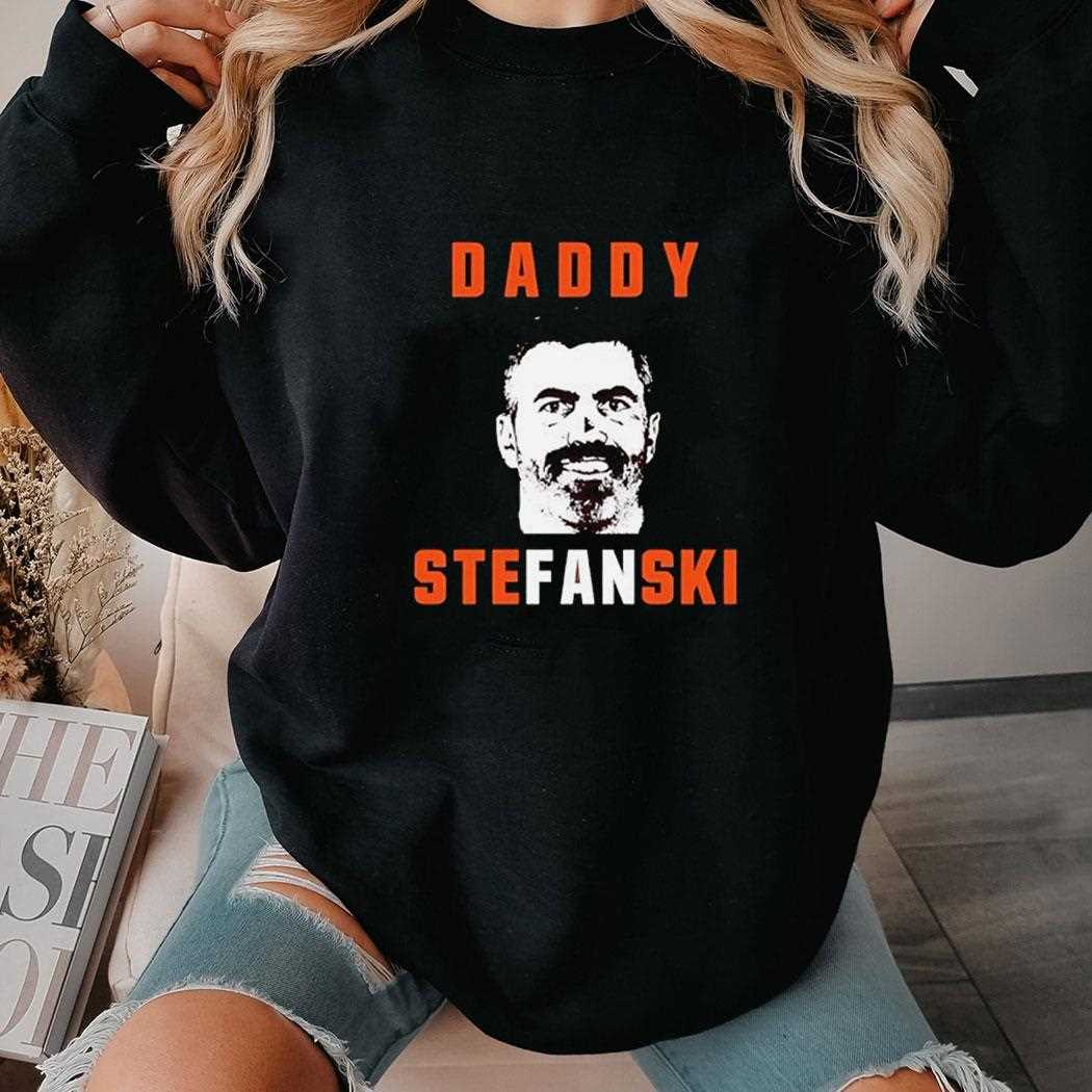 Kevin Stefanski Daddy Cleveland Browns Football Shirt Kevin Stefanski Daddy Cleveland Browns Football Shirt