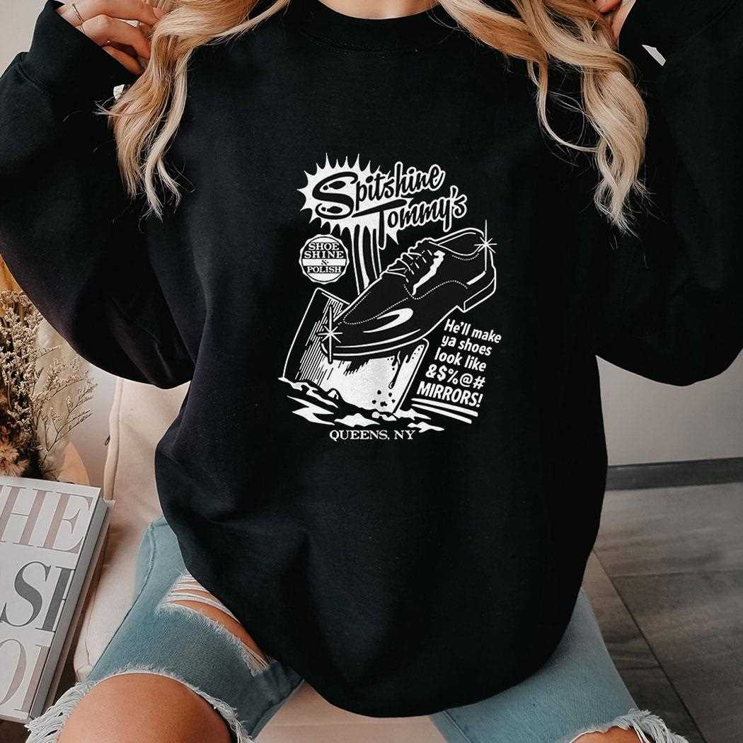 Splitshire Tommys Hell Make Your Shoes Look Like Mirrors Shirt Splitshire Tommys Hell Make Your Shoes Look Like Mirrors Shirt