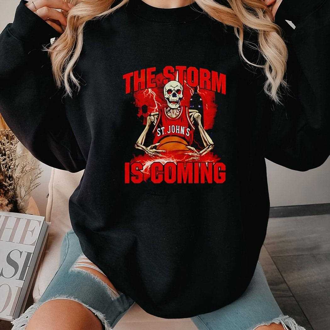 St Johns Red Storm Mens Basketball Skeleton The Storm Is Coming Shirt St Johns Red Storm Mens Basketball Skeleton The Storm Is Coming Shirt